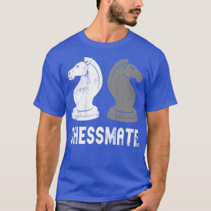 Chessmate Funny Chess Player Game Partner Friends T-Shirt