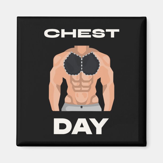 Chest Day Bench Press Pecs Bodybuilding  Magnet (Front)
