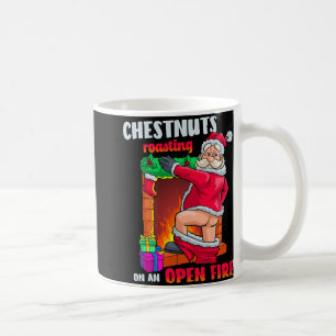 Chest Nuts Roasting Funny Naughty Santa Dirty Food Coffee Mug
