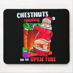 Chest Nuts Roasting Funny Naughty Santa Dirty Food Mouse Pad
