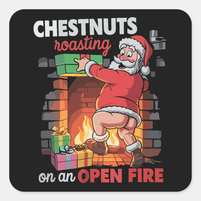 Chest Nuts Roasting Funny Naughty Santa Dirty Xmas Square Sticker (Front)