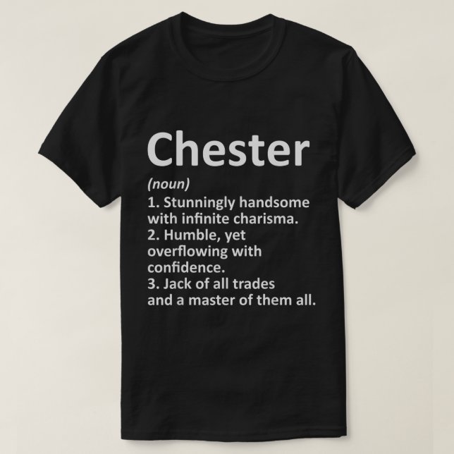 CHESTER Definition Personalized Name Funny Birthda T-Shirt (Design Front)