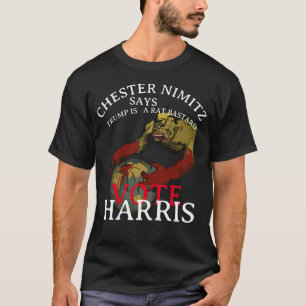 CHESTER NIMITZ SAYS VOTE DEMOCRATIC PARTY T-Shirt