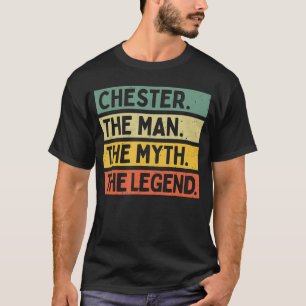 Chesterhe Manhe Mythhe Legend Funny Personalized Q T-Shirt