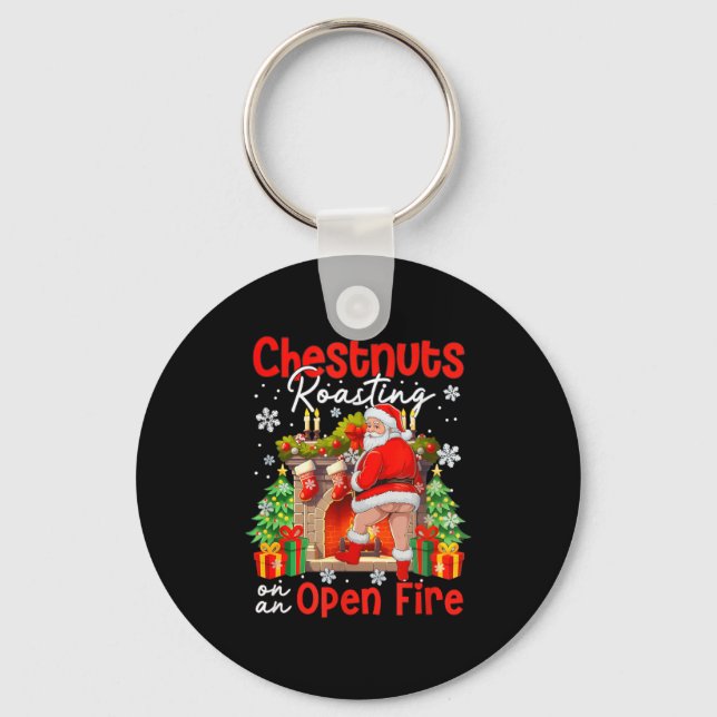 Chestnuts Roasting On An Open Fire Funny Santa  Key Ring (Front)