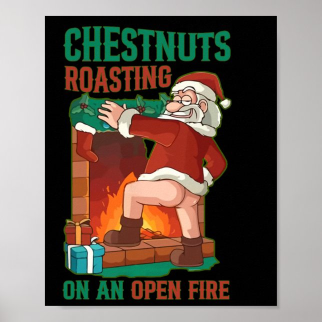 Chestnuts Roasting On Open Fire Funny Rude Santa C Poster (Front)
