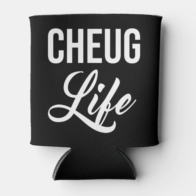 Cheug Life Funny Cheugy Millennial Can Cooler (Front)