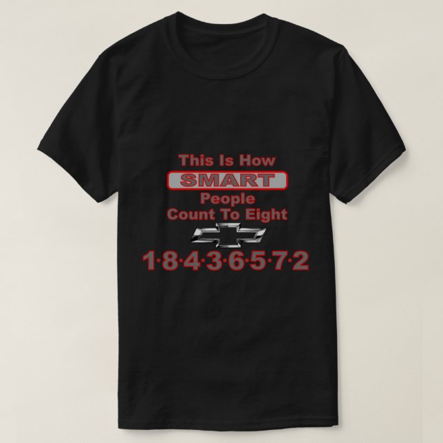 Chevrolet How Smart People Count to 8 T-Shirt (Design Front)