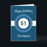Chevron Blue 51st Birthday Card<br><div class="desc">A personalised blue 51st birthday card,  which you can easily personalise with the age you need along with his name on the front of the card. You can easily personalise the inside card message if you wanted. This personalised 51st birthday card for him would make a great keepsake.</div>