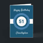 Chevron Blue 51st Birthday Card<br><div class="desc">A personalised blue 51st birthday card,  which you can easily personalise with the age you need along with his name on the front of the card. You can easily personalise the inside card message if you wanted. This personalised 51st birthday card for him would make a great keepsake.</div>