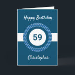 Chevron Blue 59th Birthday Card<br><div class="desc">A personalised blue 59th birthday card for him, which you can easily personalise with the age you need along with his name on the front of the card. You can easily personalise the inside card message if you wanted. This personalised 59th birthday card for him would make a great keepsake....</div>