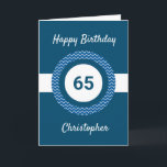 Chevron Blue 65th Birthday Card<br><div class="desc">A personalised blue 65th birthday card for him, which you can easily personalise with the age you need along with his name on the front of the card. You can easily personalise the inside card message if you wanted. This personalised 65th birthday card for him would make a great keepsake....</div>