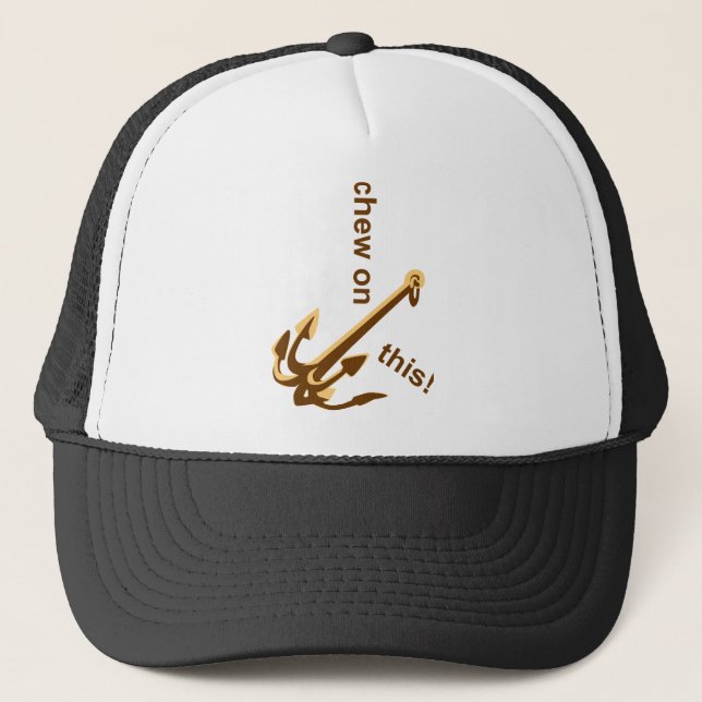 Chew on this trucker hat (Front)