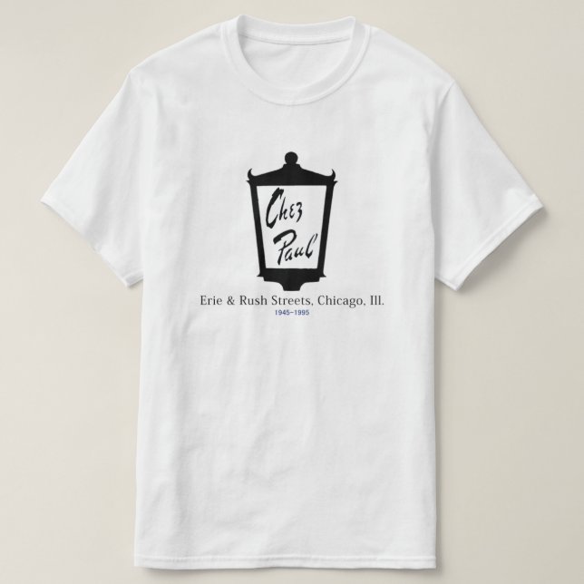 Chez Paul French Restaurant, Chicago T-Shirt (Design Front)