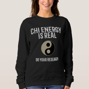 Chi Energy Real Train Everyday Qigong Tai Chi Sweatshirt
