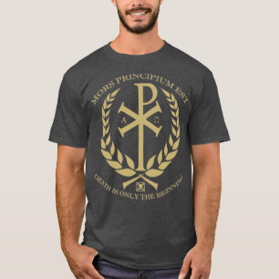 Chi Rho Death is Only the Beginning T-Shirt
