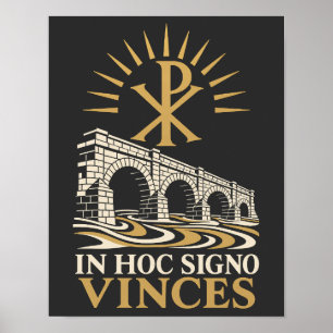 Chi Rho Milvian Bridge In Hoc Signo Vinces Poster