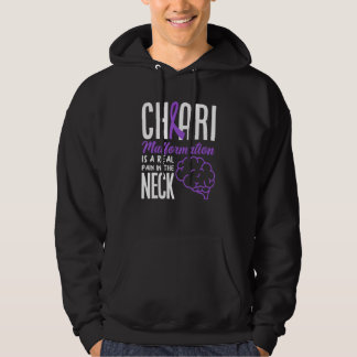Chiari Pain In The Neck Chiari Malformation Awaren Hoodie