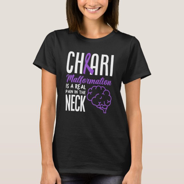 Chiari Pain In The Neck Chiari Malformation Awaren T-Shirt (Front)
