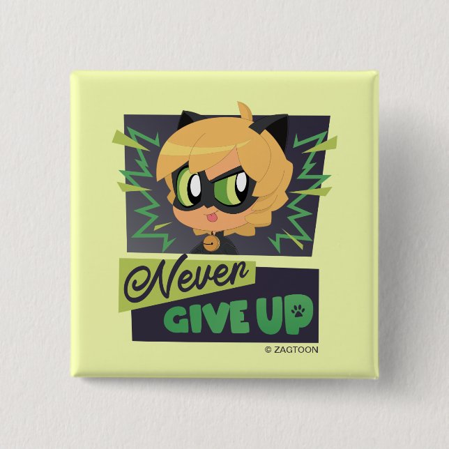 Chibi Cat Noir Never Give Up 15 Cm Square Badge (Front)
