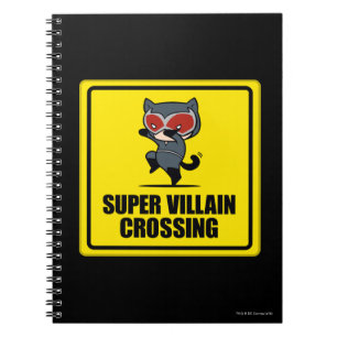 Chibi Catwoman Super Villain Crossing Sign Notebook
