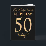 Chic 50th Gold-effect on Black, Nephew Birthday Card<br><div class="desc">A chic 50th Birthday Card for a 'Very Special Nephew',  with a number 50 composed of gold-effect numbers and the word 'Nephew',  in gold-effect,  on a black background. The inside message,  which you can change if you wish,  is 'Happy Birthday'</div>