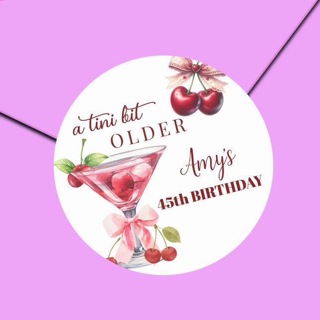 Chic A Tini Bit Older Cherry Martini 45th Birthday Classic Round Sticker (Creator Uploaded)