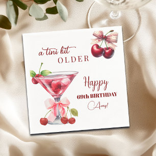 Chic A Tini Bit Older Cherry Martini 69th Birthday Napkin