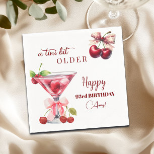 Chic A Tini Bit Older Cherry Martini 93rd Birthday Napkin
