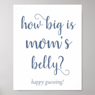 Chic Baby Shower Dusty Blue How Big Mom's Belly Poster