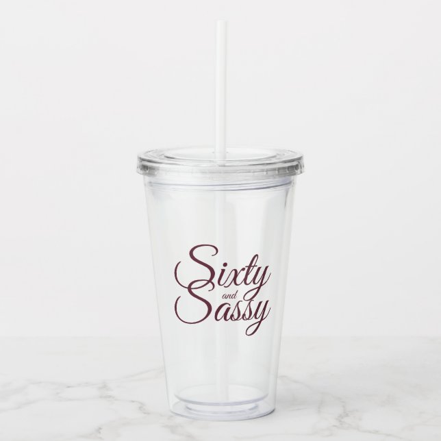Chic Burgundy Script Sixty Sassy 60th Birthday Acrylic Tumbler (Front)