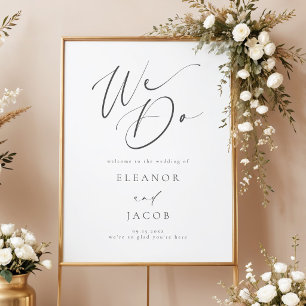 Chic Calligraphy Script We Do Wedding Welcome Poster