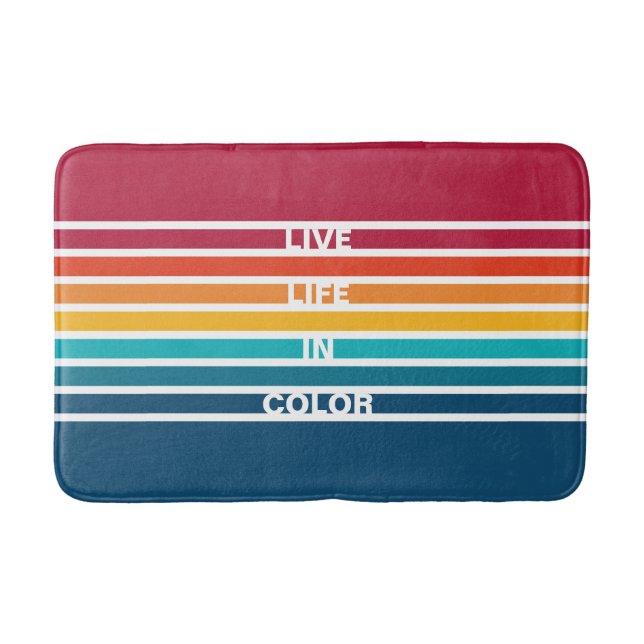 Chic Colourful Stripes Pattern Live Life in Colour Bath Mat (Front)