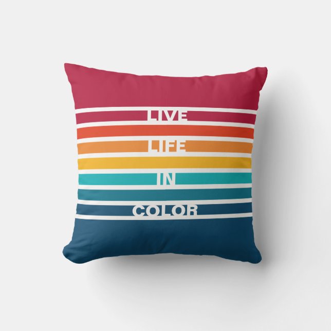Chic Colourful Stripes Pattern Live Life in Colour Cushion (Front)