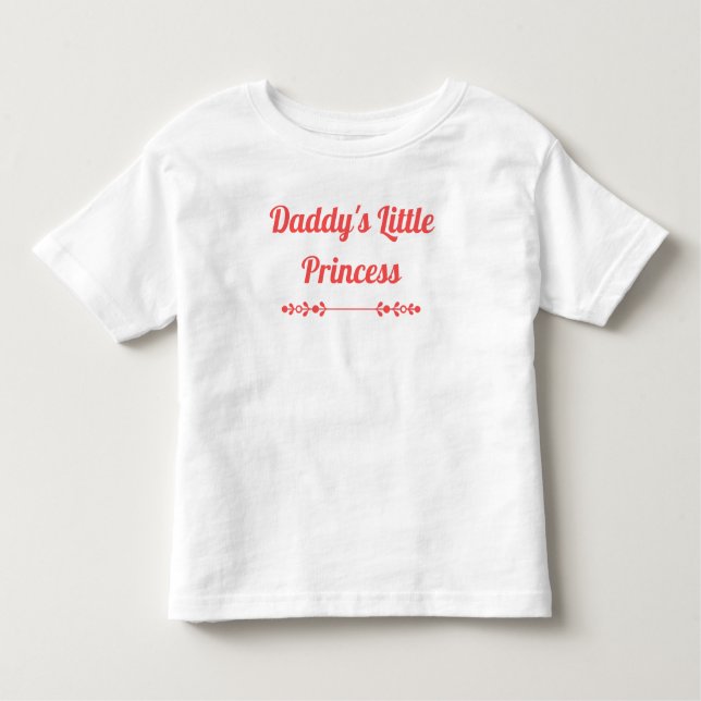 Chic Daddy's Little Princess Toddler T-Shirt (Front)