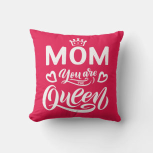 Chic Design Typography Mum You Are The Queen Cushion