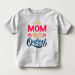 Chic Design Typography Mum You Are The Queen Toddler T-Shirt