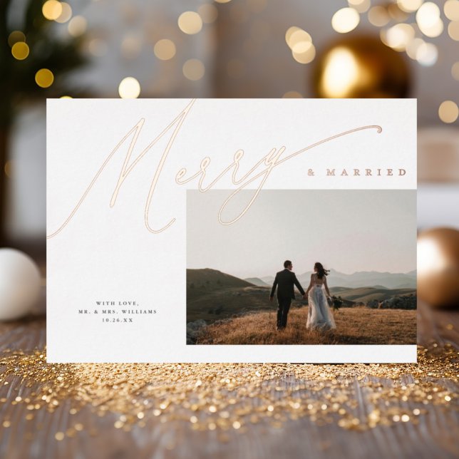Chic Elegant Merry & Married One Photo Rose Gold Foil Holiday Card (Creator Uploaded)