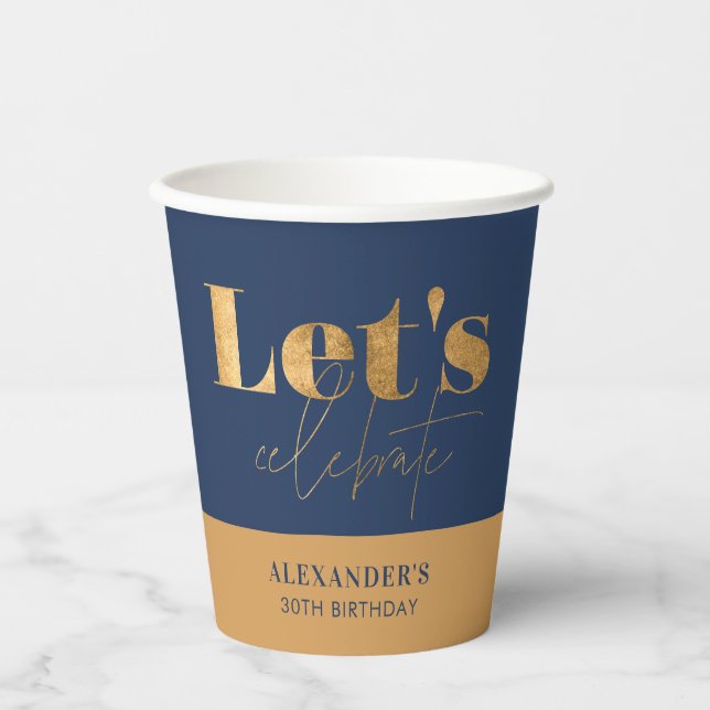 Chic Elegant Navy Gold Birthday Let’s Celebrate Paper Cups (Front)