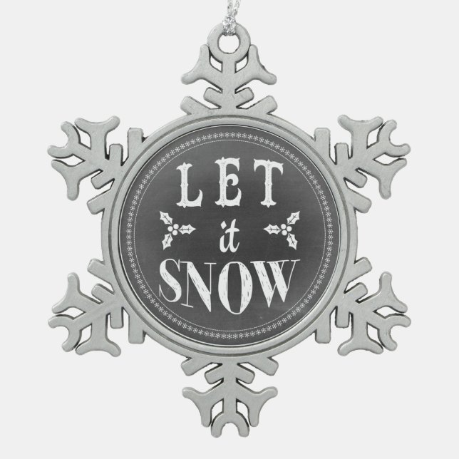 Chic Festive Chalkboard Let it Snow Snowflake Pewter Christmas Ornament (Front)