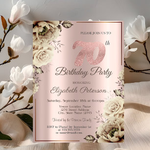 Chic Flowersf Rose Gold 70th Birthday Invitation