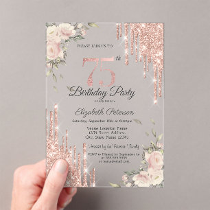 Chic Glitter Drips,Flowers Rose Gold 75th Birthday Acrylic Invitations