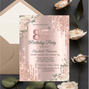 Chic Glitter Drips,Flowers Rose Gold 85th Birthday Invitation