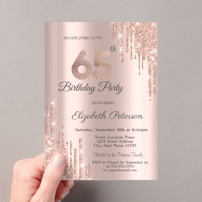 Chic Glitter Drips Rose Gold 65th Birthday  Acrylic Invitations (Insitu (Handheld))