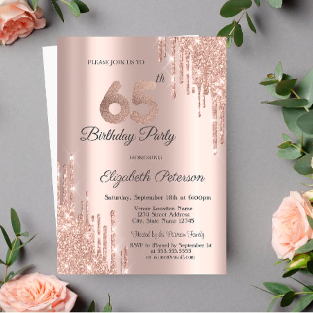 Chic Glitter Drips Rose Gold 65th Birthday  Invitation (Creator Uploaded)