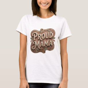 Chic Gold PROUD MAMA Bold Design T-Shirt
