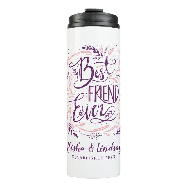 Chic Hand Lettered Best Friend Ever Personalised Thermal Tumbler (Front)