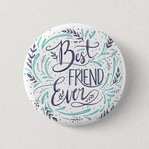 Chic Hand Lettered Best Friend Ever Typography 6 Cm Round Badge