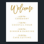 Chic Hand Lettered Wedding Welcome Schedule Poster<br><div class="desc">Wedding Day Of Schedule Poster with gold lettering that says "Welcome". Visit the shop to see matching items.</div>