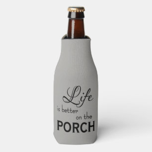 chic LIFE IS BETTER ON THE PORCH Bottle Cooler